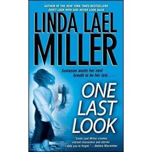 One Last Look, Paperback - Linda Lael Miller imagine