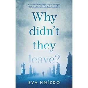 Why Didn't They Leave?, Paperback - Eva Hnizdo imagine