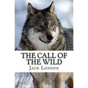 The Call of the Wild, Paperback - Jack London imagine