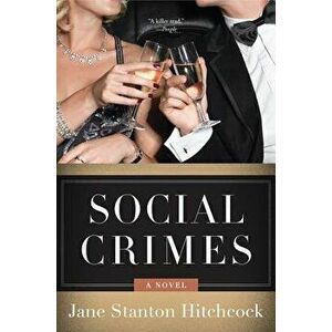 Social Crimes, Paperback - Jane Stanton Hitchcock imagine