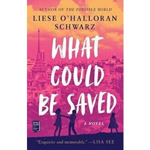 What Could Be Saved, Paperback - Liese O'Halloran Schwarz imagine