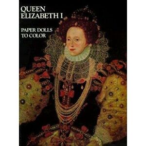 Queen Elizabeth I-Color Bk, Paperback - *** imagine