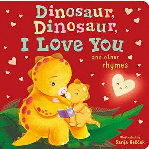Dinosaur, Dinosaur, I Love You, Board book - Danielle McLean imagine