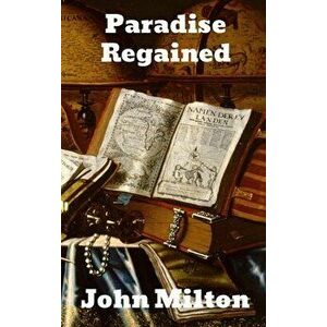 Paradise Regained, Hardcover - John Milton imagine