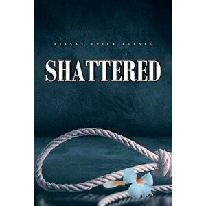 Shattered, Paperback - Gianna Emiko Barnes imagine