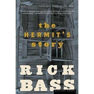 The Hermit's Story, Paperback - Rick Bass imagine