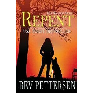 Repent, Paperback - Bev Pettersen imagine