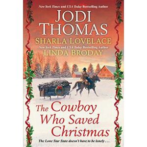 The Cowboy Who Saved Christmas, Paperback - Jodi Thomas imagine