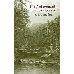 Adirondacks Illustrated: Illustrated, Paperback - S. Stoddard imagine