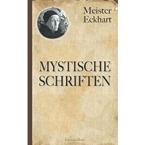 Meister Eckhart: Mystische Schriften, Paperback - Meister Eckhart imagine