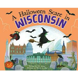 A Halloween Scare in Wisconsin, Hardcover - Eric James imagine
