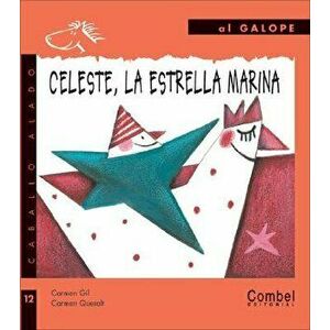 Celeste, la Estrella Marina, Paperback - Carmen Gil imagine