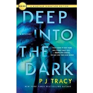 Deep Into the Dark: A Mystery, Paperback - P. J. Tracy imagine