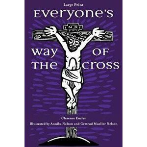 Everyone's Way of the Cross, Paperback - Clarence Enzler imagine