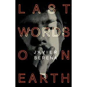Last Words on Earth, Paperback - Javier Serena imagine