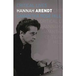 Hannah Arendt, Paperback - Samantha Rose Hill imagine