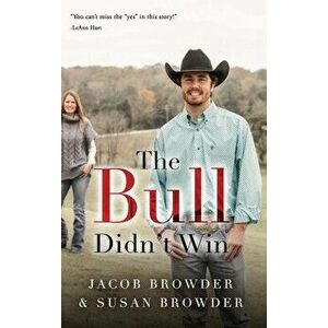 The Bull Didn't Win, Hardcover - Jacob Browder imagine