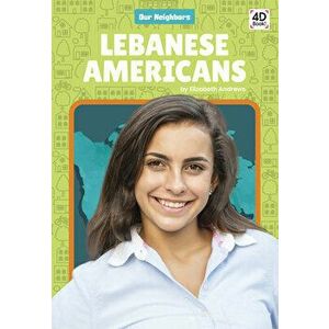 Lebanese Americans, Paperback - Elizabeth Andrews imagine