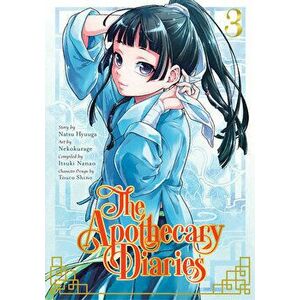 The Apothecary Diaries 03, Paperback - Natsu Hyuuga imagine