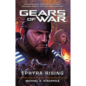 Gears of War: Ephyra Rising, Paperback - Michael a. Stackpole imagine