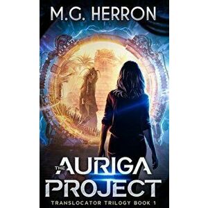 The Auriga Project, Paperback - M. G. Herron imagine