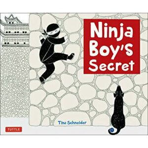 Ninja Boy's Secret, Hardcover - Tina Schneider imagine
