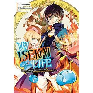 My Isekai Life 01: I Gained a Second Character Class and Became the Strongest Sage in the World!, Paperback - *** imagine
