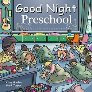 Good Night Preschool, Board book - Adam Gamble imagine