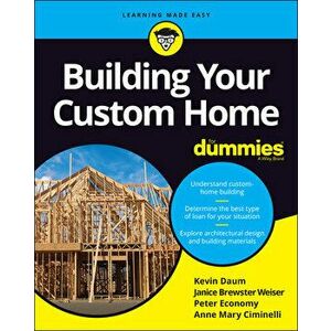Building Your Custom Home for Dummies, Paperback - Kevin Daum imagine