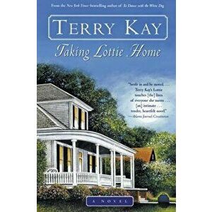 Taking Lottie Home, Paperback - Terry Kay imagine