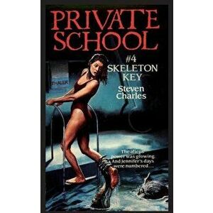 Private School #4, Skeleton Key, Paperback - Steven Charles imagine
