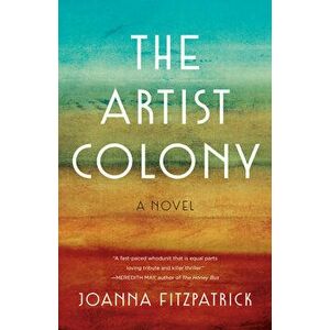The Artist Colony, Paperback - Joanna Fitzpatrick imagine