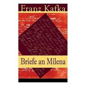 Briefe an Milena: Ausgewählte Briefe an Kafkas große Liebe, Paperback - Franz Kafka imagine
