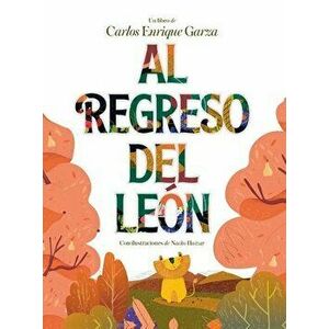 Al Regreso del León, Hardcover - Carlos Enrique Garza imagine