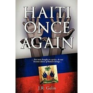 Haiti Once Again, Paperback - J. R. Gelin imagine