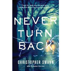 Never Turn Back, Paperback - Christopher Swann imagine