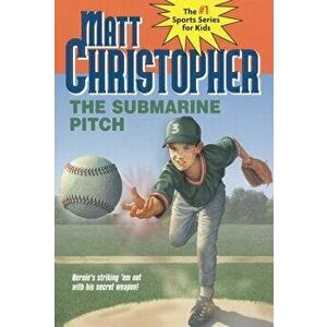 The Submarine Pitch, Paperback - Matt Christopher imagine