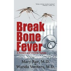 Break Bone Fever, Paperback - Mary Rae imagine