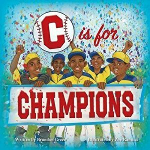 C is for Champions, Paperback - Brandon Green imagine