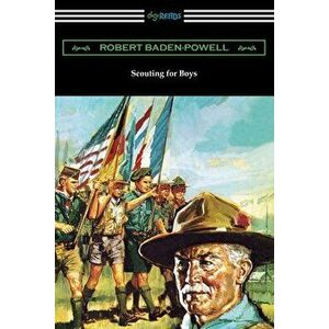 Scouting for Boys, Paperback - Robert Baden-Powell imagine