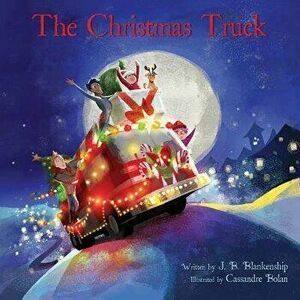 The Christmas Truck, Paperback - J. B. Blankenship imagine