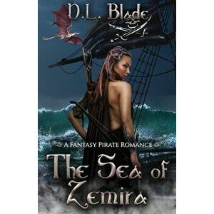 The Sea of Zemira, Paperback - D. L. Blade imagine