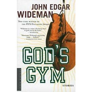 God's Gym: Stories, Paperback - John Edgar Wideman imagine