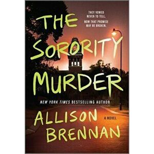The Sorority Murder, Paperback - Allison Brennan imagine