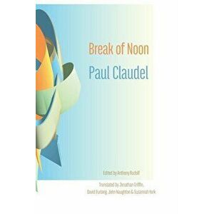 Break of Noon: Partage de midi, Paperback - Paul Claudel imagine