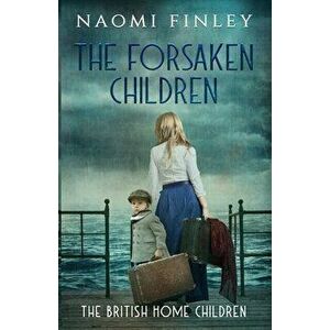 The Forsaken Children, Paperback - Naomi Finley imagine