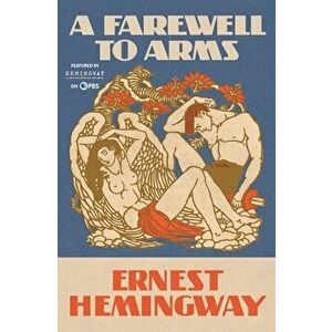 A Farewell to Arms, Paperback - Ernest Hemingway imagine