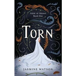 Torn: Verse of Grimm Book One, Paperback - Jasmine Watson imagine