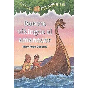 Barcos Vikingos al Amanecer, Paperback - Mary Pope Osborne imagine