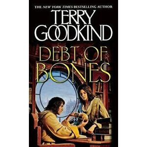 Debt of Bones, Paperback - Terry Goodkind imagine